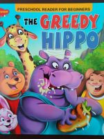 The Greedy Hippo