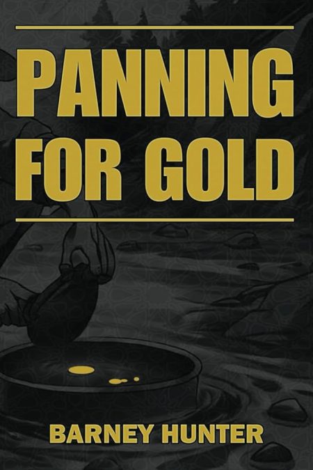 Panning for GOLD MIXTURES HARDCOVER