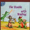 The Trouble With Trading